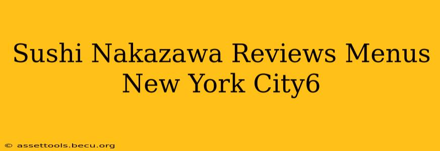 Sushi Nakazawa Reviews Menus New York City6