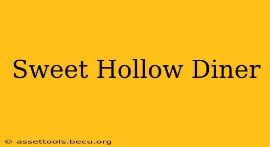 Sweet Hollow Diner