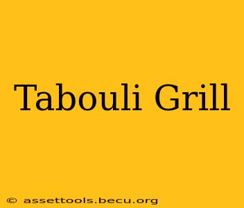 Tabouli Grill