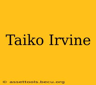 Taiko Irvine