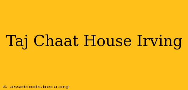 Taj Chaat House Irving