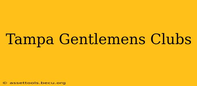 Tampa Gentlemens Clubs