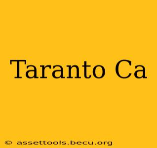 Taranto Ca