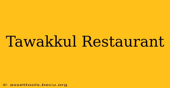 Tawakkul Restaurant