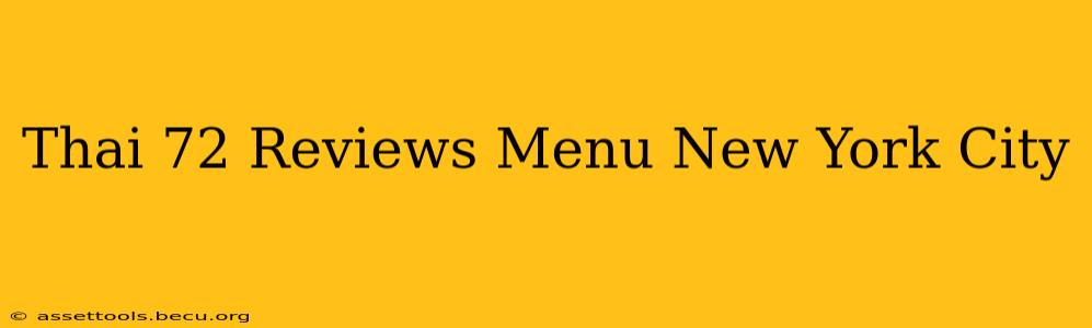 Thai 72 Reviews Menu New York City