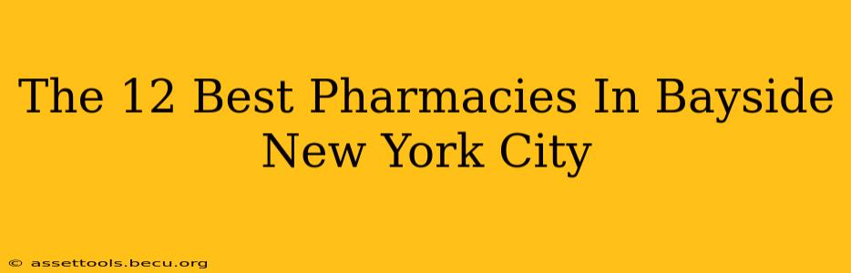 The 12 Best Pharmacies In Bayside New York City