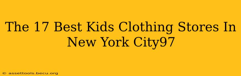 The 17 Best Kids Clothing Stores In New York City97