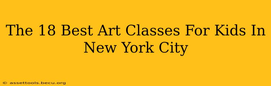 The 18 Best Art Classes For Kids In New York City