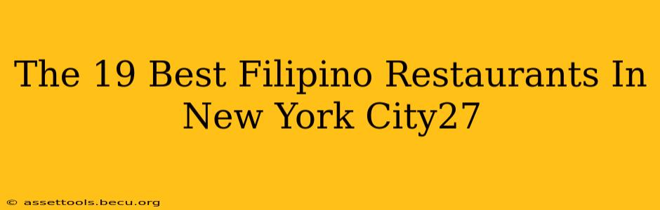 The 19 Best Filipino Restaurants In New York City27