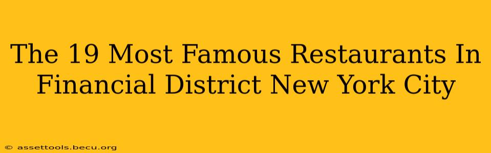 The 19 Most Famous Restaurants In Financial District New York City
