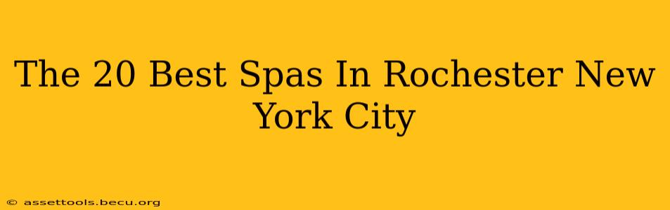 The 20 Best Spas In Rochester New York City