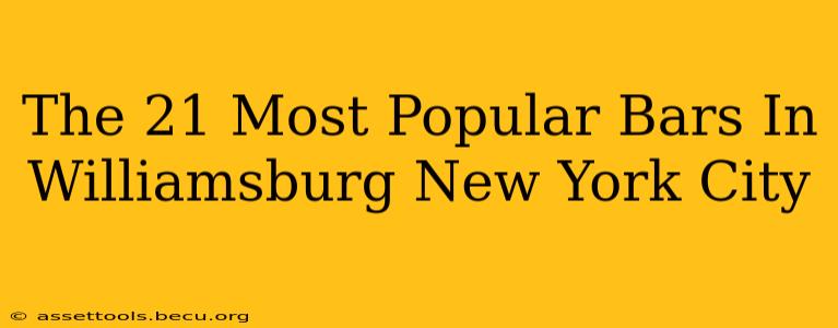 The 21 Most Popular Bars In Williamsburg New York City