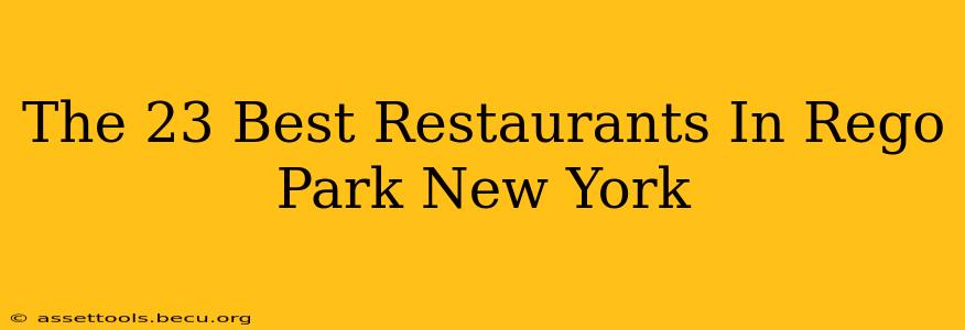 The 23 Best Restaurants In Rego Park New York