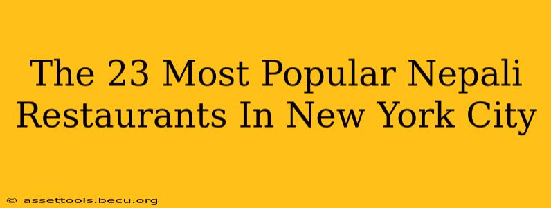 The 23 Most Popular Nepali Restaurants In New York City