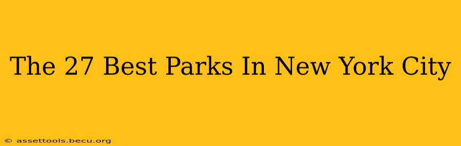 The 27 Best Parks In New York City
