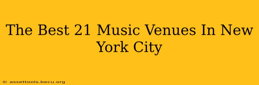 The Best 21 Music Venues In New York City