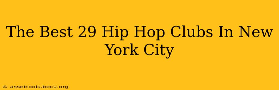 The Best 29 Hip Hop Clubs In New York City