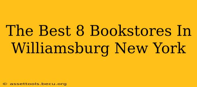 The Best 8 Bookstores In Williamsburg New York
