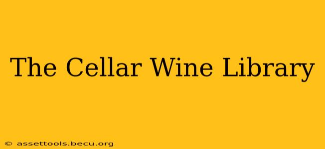 The Cellar Wine Library