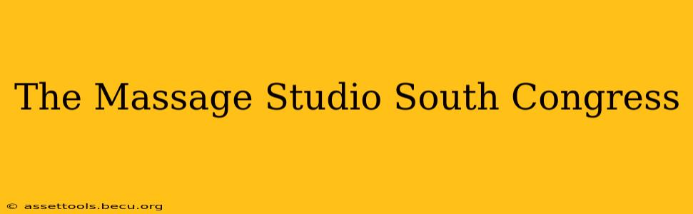 The Massage Studio South Congress