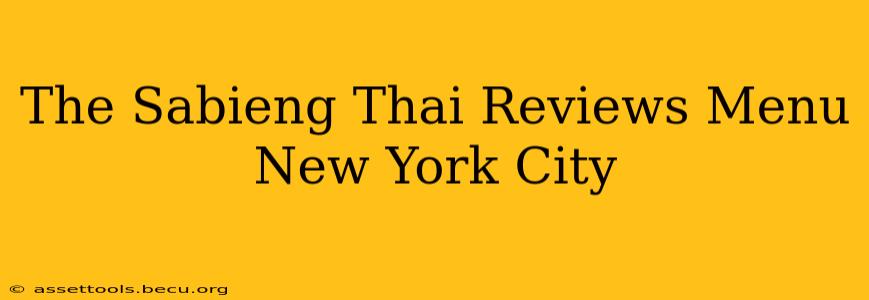 The Sabieng Thai Reviews Menu New York City