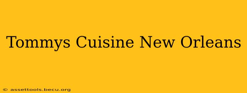 Tommys Cuisine New Orleans