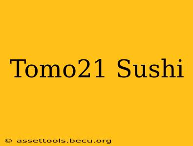 Tomo21 Sushi