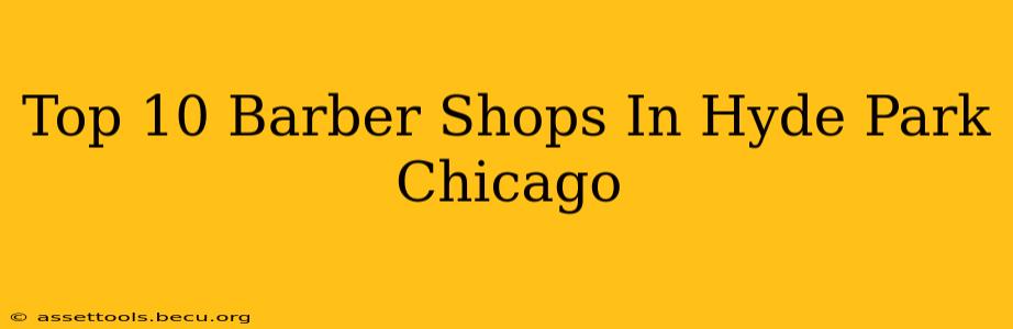 Top 10 Barber Shops In Hyde Park Chicago