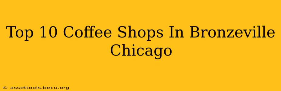 Top 10 Coffee Shops In Bronzeville Chicago