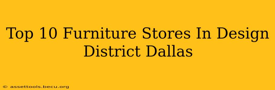 Top 10 Furniture Stores In Design District Dallas