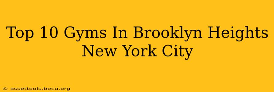 Top 10 Gyms In Brooklyn Heights New York City