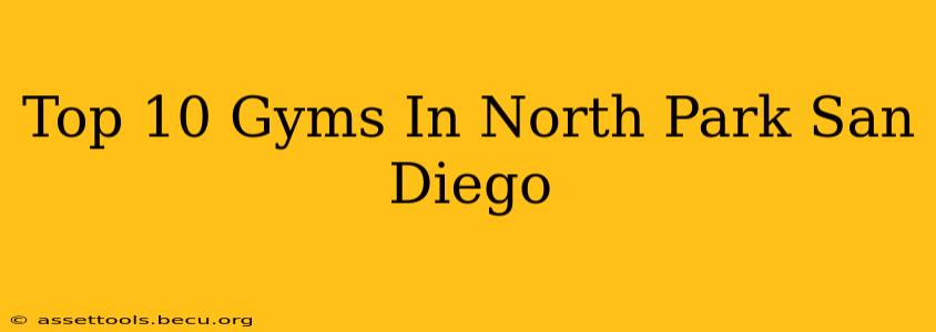 Top 10 Gyms In North Park San Diego
