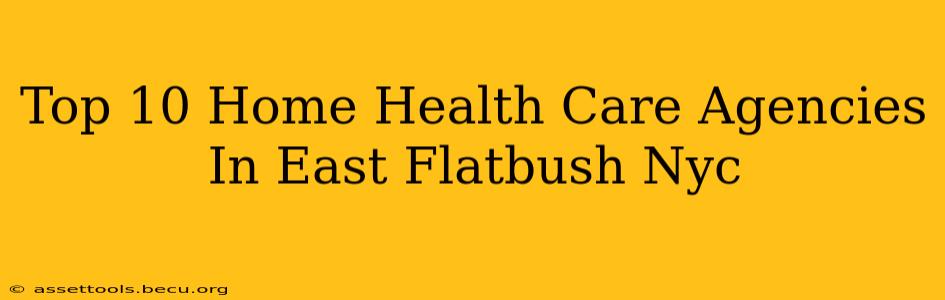 Top 10 Home Health Care Agencies In East Flatbush Nyc
