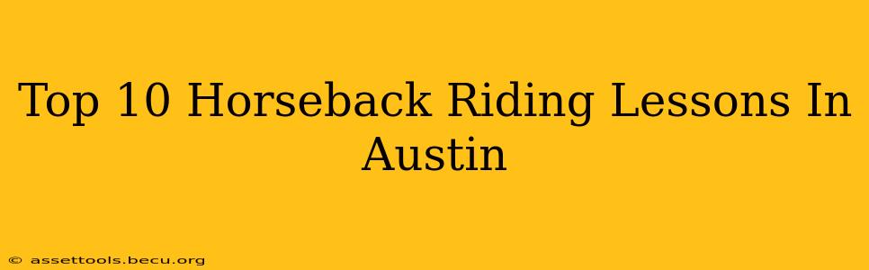 Top 10 Horseback Riding Lessons In Austin