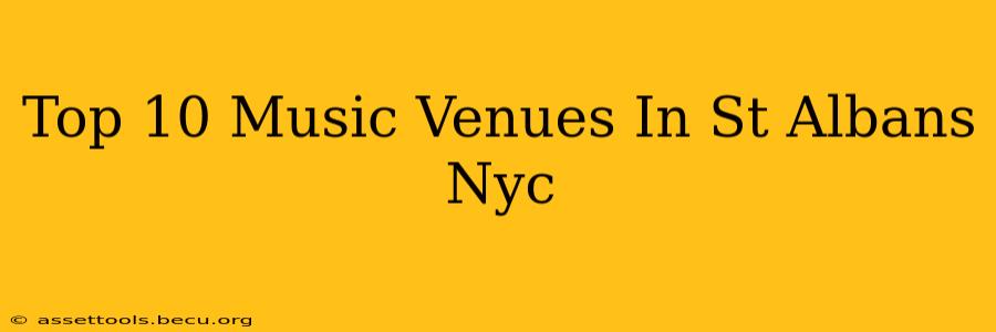 Top 10 Music Venues In St Albans Nyc