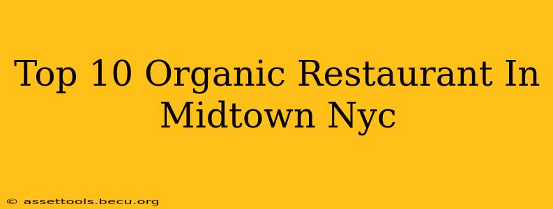 Top 10 Organic Restaurant In Midtown Nyc