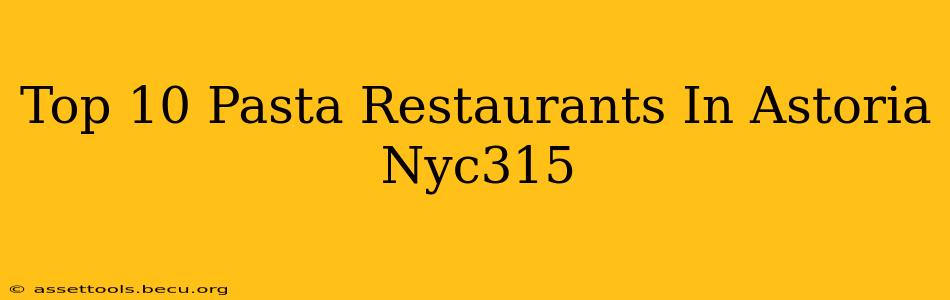 Top 10 Pasta Restaurants In Astoria Nyc315
