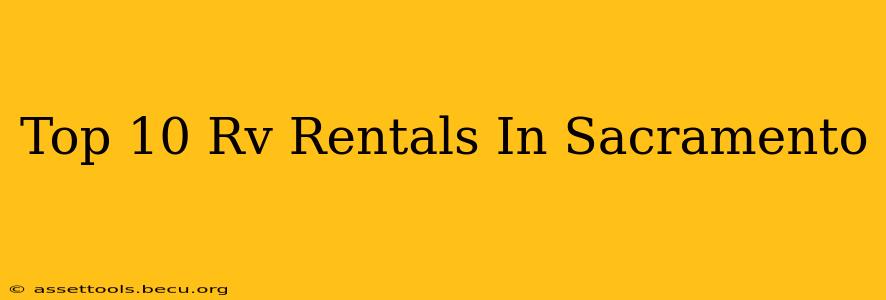 Top 10 Rv Rentals In Sacramento