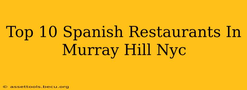 Top 10 Spanish Restaurants In Murray Hill Nyc