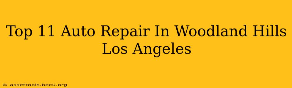 Top 11 Auto Repair In Woodland Hills Los Angeles