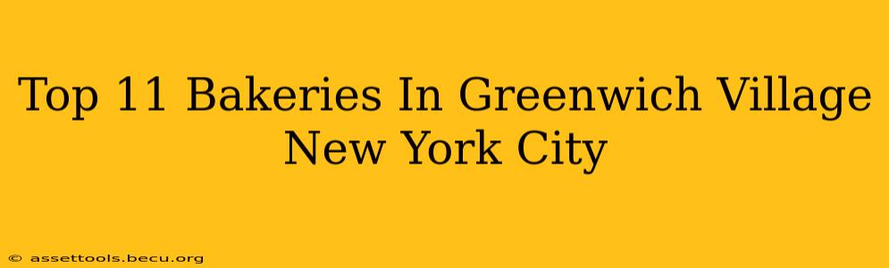 Top 11 Bakeries In Greenwich Village New York City