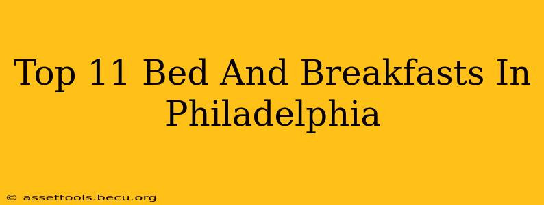 Top 11 Bed And Breakfasts In Philadelphia