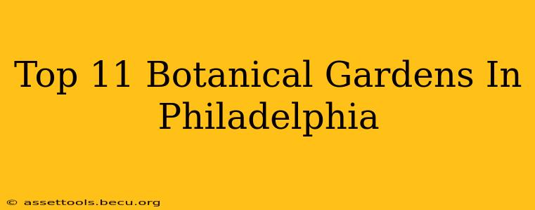 Top 11 Botanical Gardens In Philadelphia