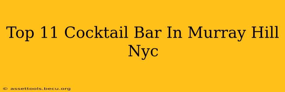 Top 11 Cocktail Bar In Murray Hill Nyc