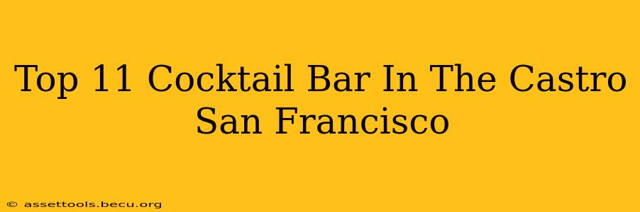 Top 11 Cocktail Bar In The Castro San Francisco