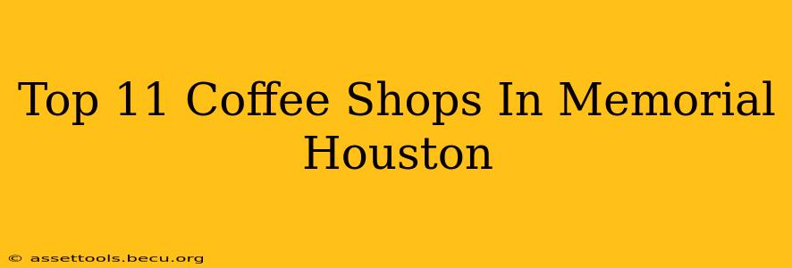 Top 11 Coffee Shops In Memorial Houston