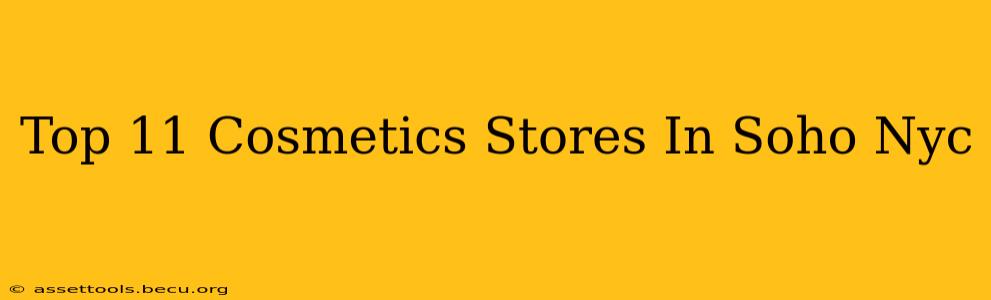 Top 11 Cosmetics Stores In Soho Nyc