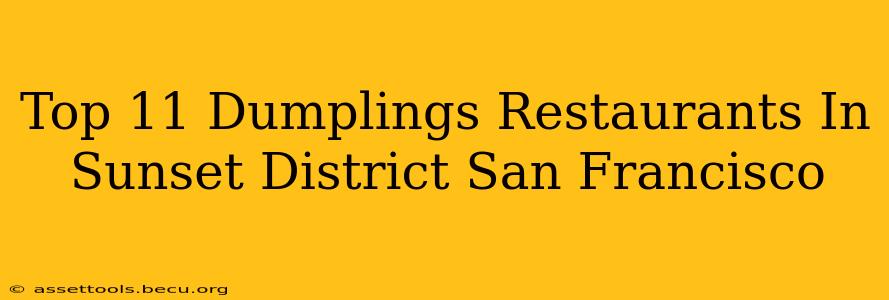 Top 11 Dumplings Restaurants In Sunset District San Francisco