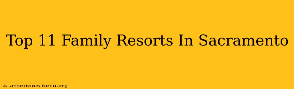 Top 11 Family Resorts In Sacramento