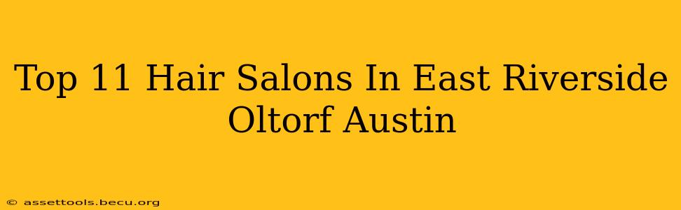 Top 11 Hair Salons In East Riverside Oltorf Austin